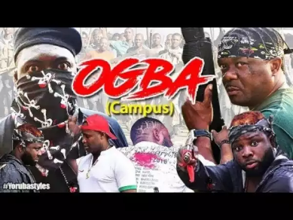 Video: Ogba (Campus) - Latest Yoruba Movie 2018 Drama Starring: Fathia Balogun